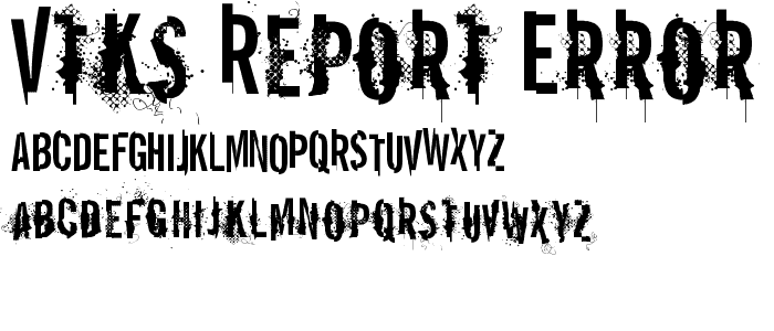 vtks REPORT erRoR font